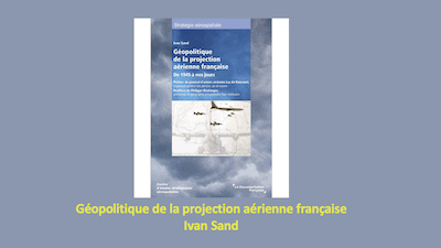 Deux publications d'Ivan Sand sur la Géopolitique de la projection aérienne