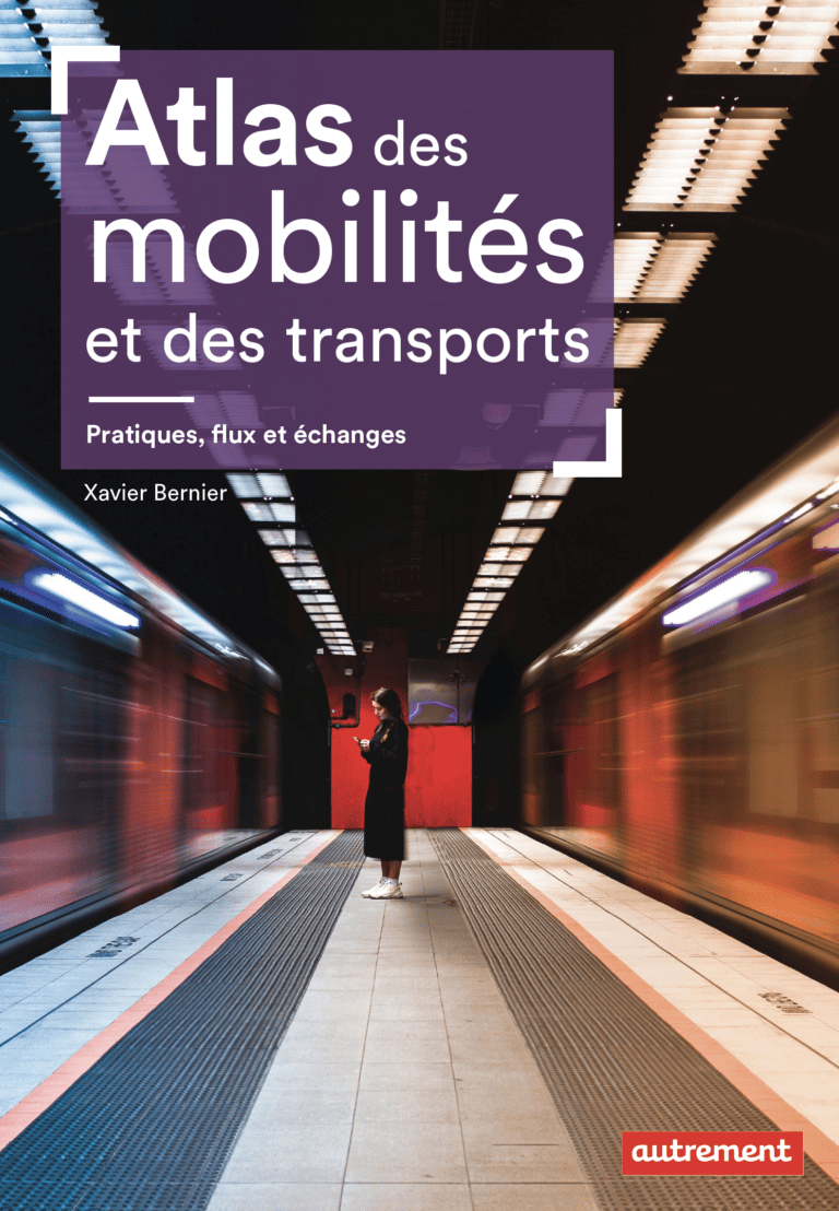 Lire la suite à propos de l’article Atlas des mobilités et des transports par Xavier Bernier