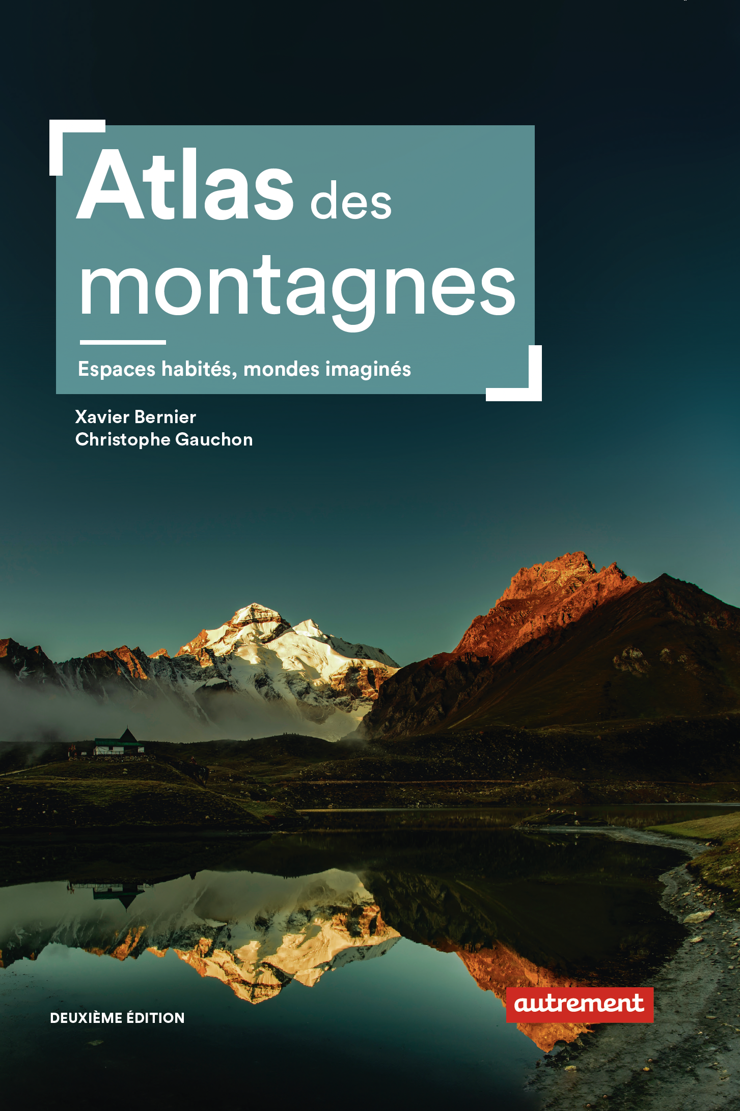 Lire la suite à propos de l’article Xavier Bernier publie l’Atlas des montagnes aux éditions Autrement